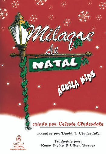 Milagre de Natal – Áquila Records seu Site de Cantatas e Musicais